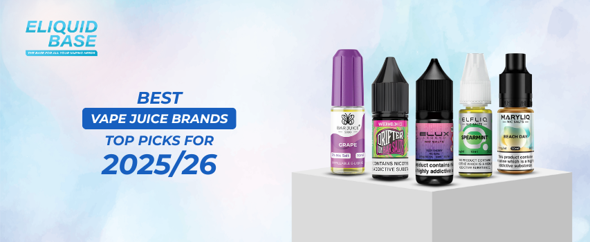 Best Vape Juice Brands 2025/26 Top UK Nic Salt Picks Eliquid Base Best Vape Juice Brands 2025/26 Top UK Nic Salt Picks Eliquid Base