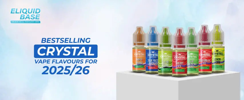 Best Selling Crystal Vape Flavours for 2025/26 Eliquid Base Best Selling Crystal Vape Flavours for 2025/26 Eliquid Base