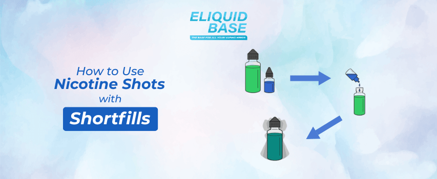 How to Use Nicotine Shots with Shortfills: A Simple Guide Eliquid Base How to Use Nicotine Shots with Shortfills: A Simple Guide Eliquid Base