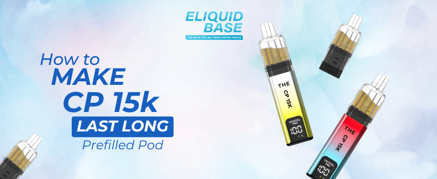 How to Make CP 15K Prefilled Pod Kit Last Longer