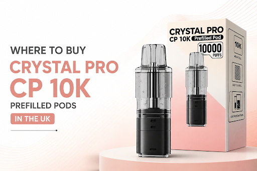 Where to Buy Crystal Pro CP 10K Prefilled Pods in the UK