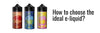 Get The Best 200 Ml E-Liquid For Your Vaping Kit - Eliquid Base