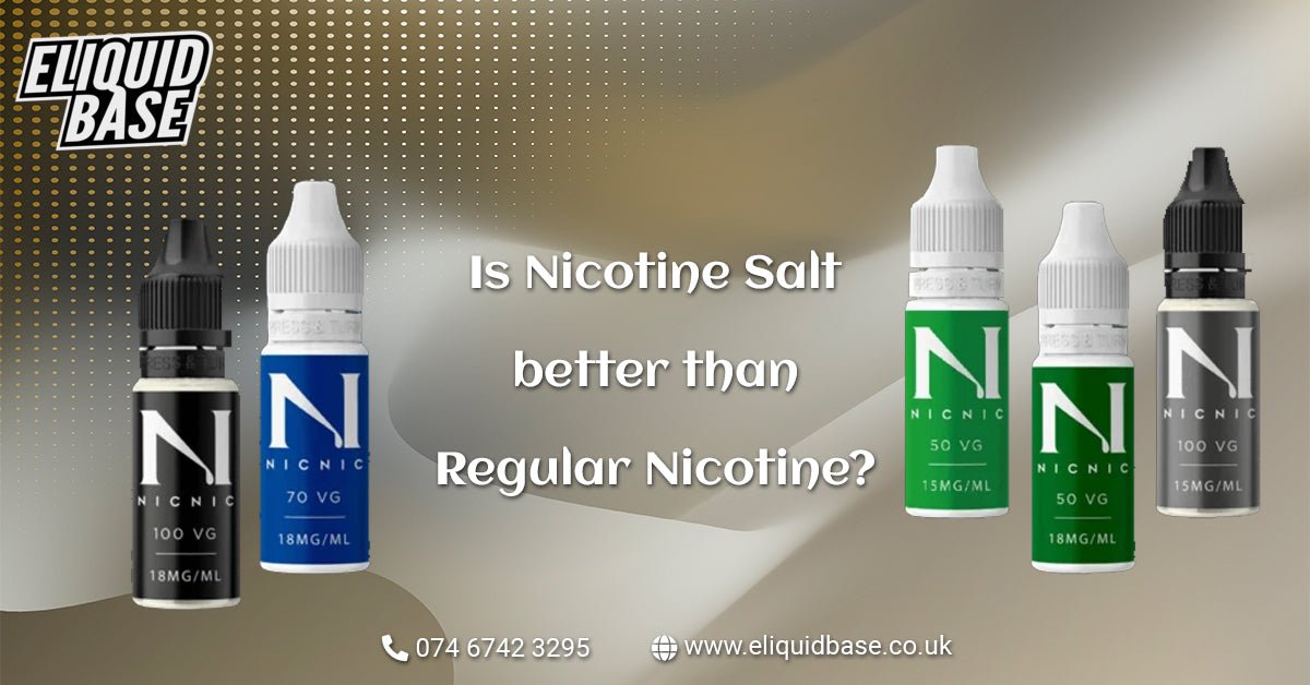 Is Nicotine Salt Better Than Regular Nicotine? - Eliquid Base