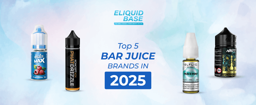 TOP 5 BAR JUICE BRANDS IN 2025 - Eliquid Base
