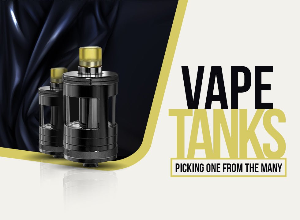 Vape Tanks: Picking One from the Many