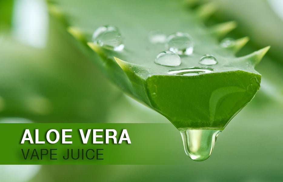 Aloe Vera vape juice | Eliquid Base