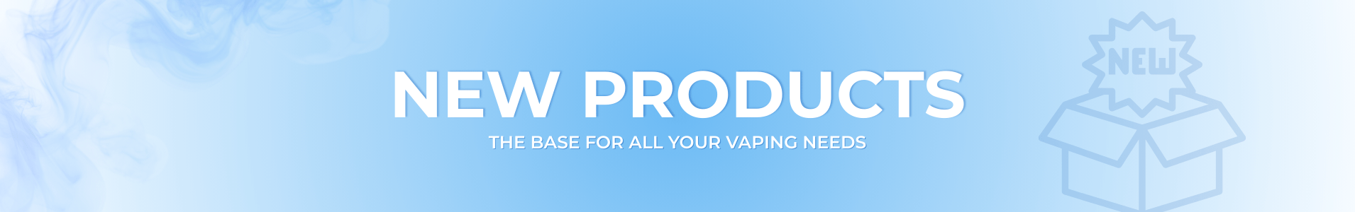 New Products - Eliquid Base