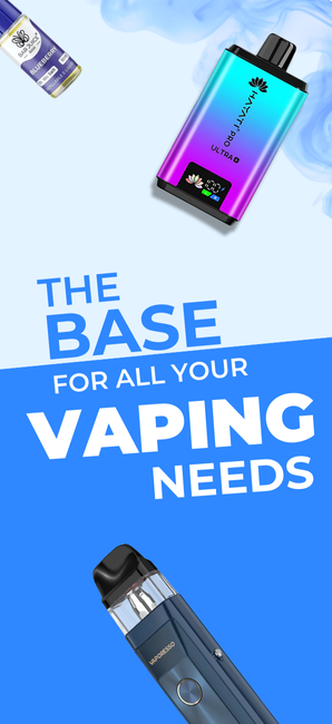 Base for all Vaping Needs Banner
