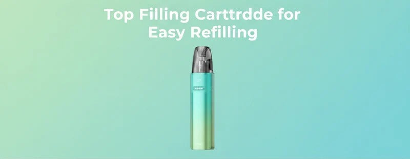 Top Filling Cartridge for Easy Refilling
