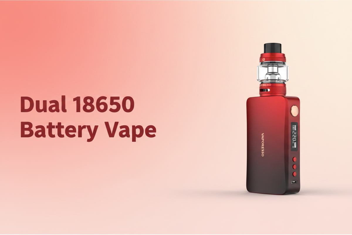 Dual 18650 Battery Vape